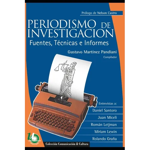 Periodismo de investigación: fuentes, técnicas e informes