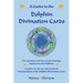 A Guide to the Dolphin Divination Cards: One Hundred and Two Oracle Readings Inspired by the Dolphins