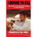 I Refuse to Kill: My Path to Nonviolent Action in the '60s