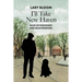 I'll Take New Haven: Tales of Discovery and Rejuvenation