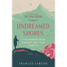 Undreamed Shores: Five Women Who Sought Out the World