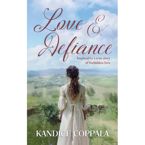 Love & Defiance: Inspired by a true story of forbidden love