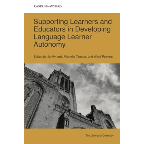 Supporting Learners and Educators in Developing Language Learner Autonomy