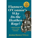 Flannery O'Connor's Why Do the Heathen Rage?: A Behind-The-Scenes Look at a Work in Progress