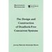 The Design and Construction of Deadlock-Free Concurrent Systems