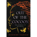 Out of the Cocoon: The Journey to Becoming