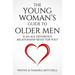 The Young Woman's Guide to Older Men