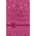 A Girl After God's Own Heart Devotional (Milano Softone)