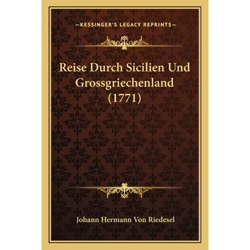 Reise Durch Sicilien Und Grossgriechenland (1771)