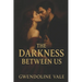 The Darkness Between Us