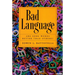 Bad Language: Are Some Words Better Than Others?