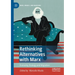 Rethinking Alternatives with Marx: Economy, Ecology and Migration
