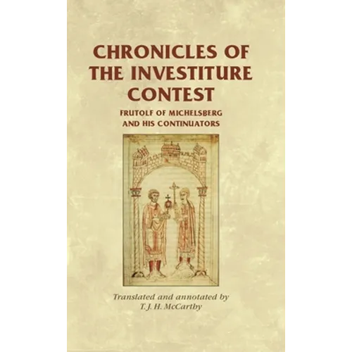 Chronicles of the Investiture Contest: Frutolf of Michelsberg and his continuators