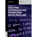 Solving Optimization Problems with Matlab(r)