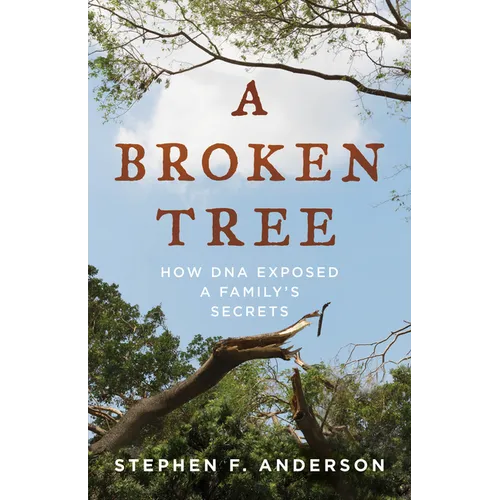 A Broken Tree: How DNA Exposed a Family's Secrets