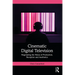 Cinematic Digital Television: Negotiating the Nexus of Production, Reception and Aesthetics