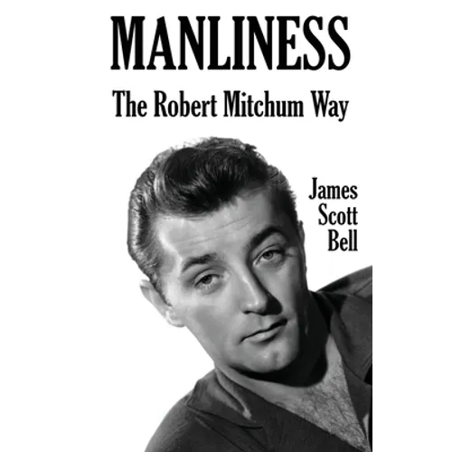 Manliness: The Robert Mitchum Way
