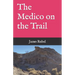 The Medico on the Trail