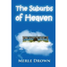 The Suburbs of Heaven