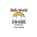 Hello World, I'm Here Prayer Journal
