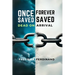 Once Saved, Forever Saved: Dead on Arrival: Uncover the Truth Behind Eternal Security-Is Your Salvation Really Safe?