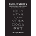 Pagan Sigils: Guide to Non Christian Symbols of Western Occultism