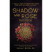 Shadow & Rose: A Soulful Guide for Women Recovering from Rape and Sexual Violence