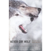 Never Cry Wolf