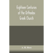 Eighteen centuries of the Orthodox Greek Church