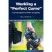 Working a "Perfect Game": Conversations with Umpires