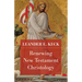 Renewing New Testament Christology