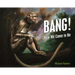 Bang!: How We Came to Be