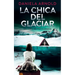 La Chica del Glaciar: Un thriller psicológico