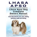 Lhasa Apso. Lhasa Apso Dog Complete Owners Manual. Lhasa Apso book for care, costs, feeding, grooming, health and training.