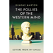 The Follies of the Western Mind: Letters from My Uncle