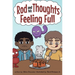 Feeling Full: A Story for Kids About Self-Regulating Emotions, Managing Thoughts, and Making Better Decisions (Rod and his Thoughts Series)