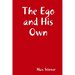 The Ego and His Own