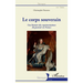 Le corps souverain: Une histoire des représentations du pouvoir en France