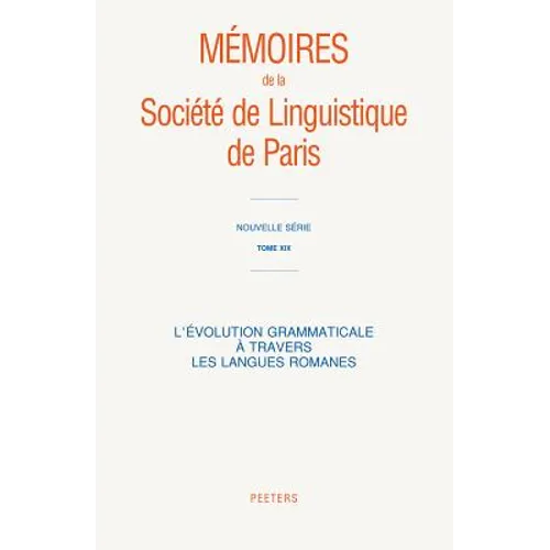 L'Evolution Grammaticale a Travers Les Langues Romanes