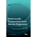 Heterocyclic Compounds from Marine Organisms