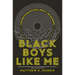 Black Boys Like Me: Confrontations with Race, Identity, and Belonging