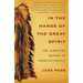 In the Hands of the Great Spirit: The 20,000-Year History of American Indians