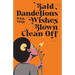 Bald Dandelions With Their Wishes Blown Clean Off: Stories