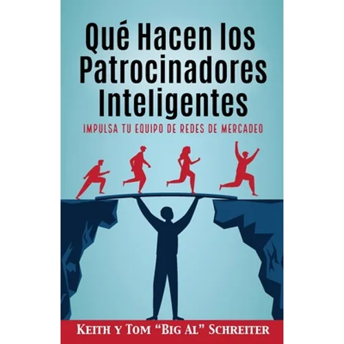 Qué Hacen los Patrocinadores Inteligentes: Impulsa Tu Equipo de Redes de Mercadeo