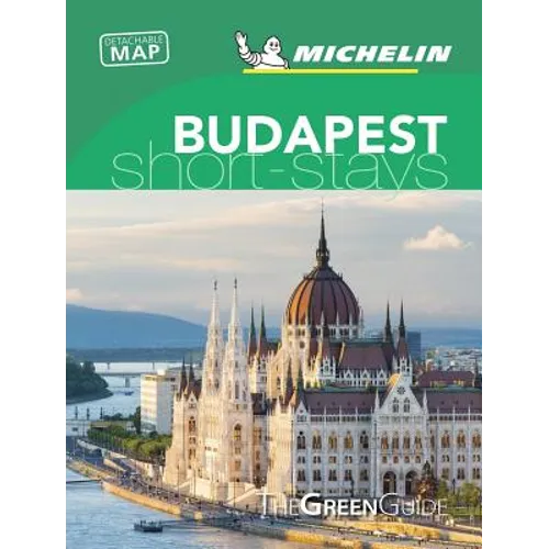 Michelin Green Guide Short Stays Budapest: (Travel Guide)