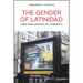 The Gender of Latinidad: Uses and Abuses of Hybridity