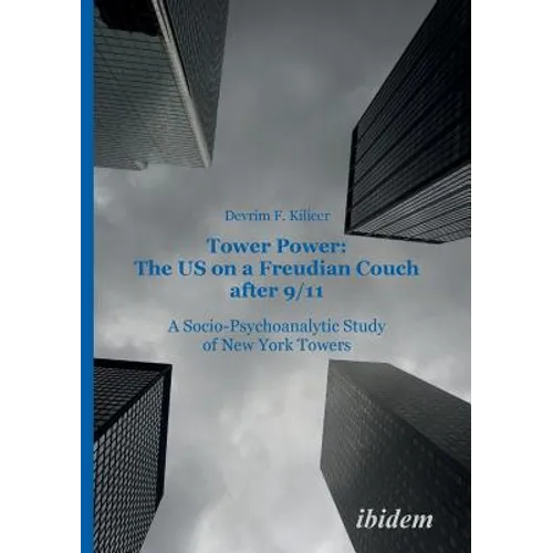 Tower Power: The US on a Freudian Couch after 9/11. A Socio-Psychoanalytic Study of New York Towers