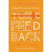 Toxic Feedback: Helping Writers Survive and Thrive, Revised and Expanded Edition