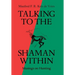 Talking to the Shaman Within: Musings on Hunting