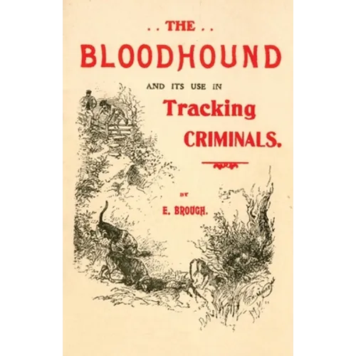 The Bloodhound and its use in Tracking Criminals